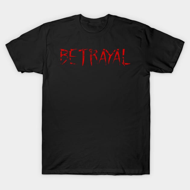 Betrayal T-Shirt by Absign